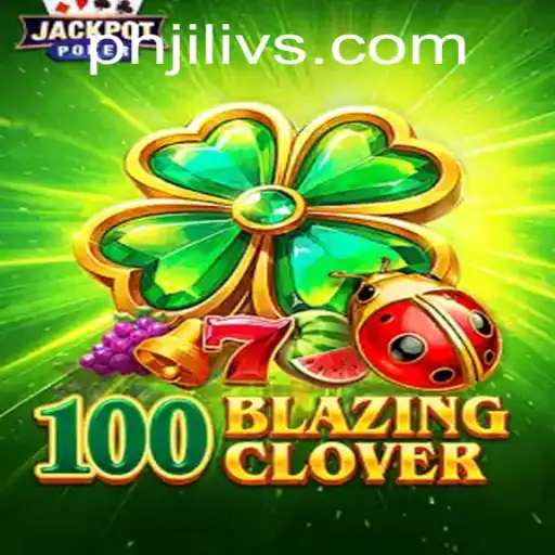 Unveiling the Thrills of 100BlazingClover: A New Gaming Sensation